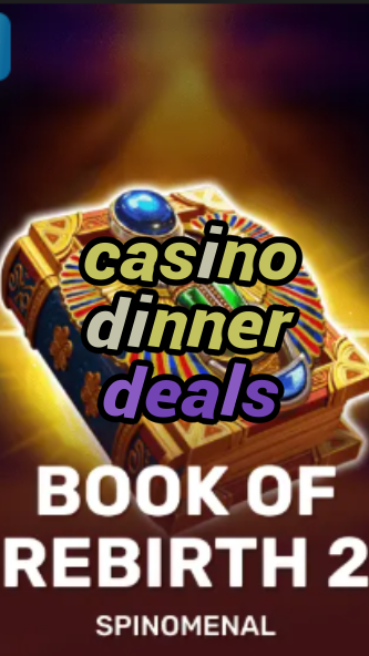 casino dinner deals-trdjkmsxjksdss.com